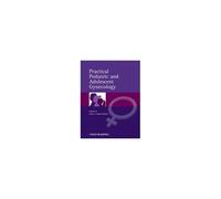 Practical Pediatric And Adolescent Gynecology
