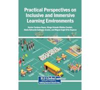 Practical Perspectives on Inclusive and Immersive Learning Environments