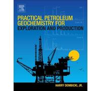 Practical Petroleum Geochemistry For Exploration And Product
