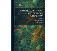 Practical Physical and Colloid Chemistry