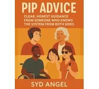 Practical PIP Advice: Clear honest guidance from someone who knows the system inside and out