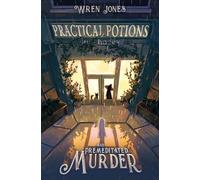 Practical Potions and Premeditated Murder