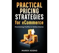 Practical Pricing Strategies for eCommerce: Maximizing Profits in Online Stores