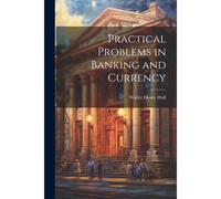 Practical Problems In Banking And Currency