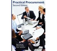 Practical Procurement Second Edition (Paperback) Ray Carter, Steve Kirby, Paul Jackson (Auteur)