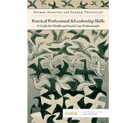 Practical Professional and Leadership Skills: A Guide for Health and Social Care Professionals