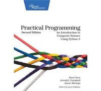 Practical Programming: An Introduction To Computer Science Using Python 3 (Pragmatic Programmers) (Paperback) Paul Gries, Jennifer Campbell, Jason Montojo (Auteur)