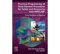 Practical Programming Of Finite Element Procedures For Solids And Structures With Matlab®