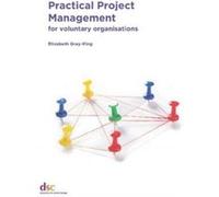 Practical Project Management by Elizabeth GrayKing Elizabeth Gray-King (Auteur)