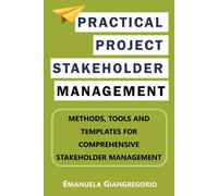 Practical Project Stakeholder Management