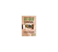Practical Projects For Off-Grid Survival: Build Field-Tested Step-By-Step Diy Solutions To Secure Food, Water, And Energy So You Can Live Prepared And Free In Any Situation