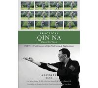 Qin Na pratique – Partie 3 : L'essence du Qin Na – Formes et applications – Outskirts Press