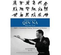 Practical Qin Na Part Two Foundational Training Techniques and Methods - Zhao Da Yuan - Outskirts Press Inc. - Livre en Anglais Zhao Da YuanZhao Da Yuan (Auteur)