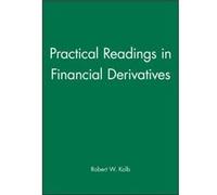 Practical Readings in Financial Derivatives by Quail & Rob Loyola University & Chicago