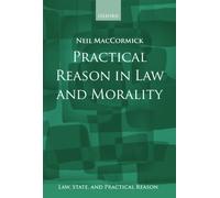 Practical Reason In Law And Morality (Law, State, And Practical Reason)