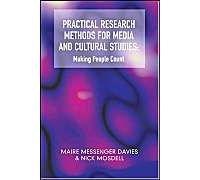 Practical Research Methods For Media And Cultural Studies: Making People Count