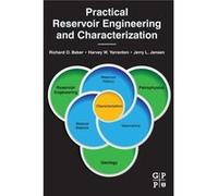 Practical Reservoir Engineering And Characterization (Paperback) Richard Baker, Harvey Yarranton, Jerry Jensen (Auteur)