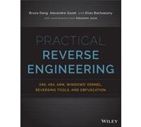 Reverse engineering pratique – x86, x64, ARM, noyau Windows, outils et obfuscation