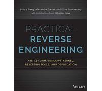 Reverse engineering pratique – x86, x64, ARM, noyau Windows, outils et obfuscation