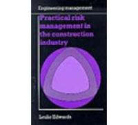 Practical Risk Management in the Construction Industry, Thomas Telford Limited (Uk) Leslie Edwards (Auteur)
