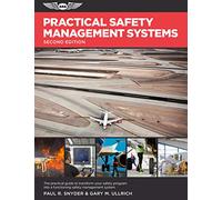 Practical Safety Management Systems: The Practical Guide to Transforming Your Safety Program into a Functioning Safety Management System