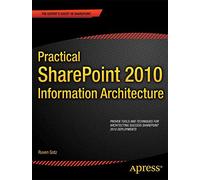 Practical SharePoint 2010 Information Architecture