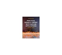 Practical Signals Theory With Matlab Applications