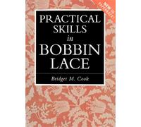 Practical Skills in Bobbin Lace - M. Bridget Cook - Batsford - ebook (ePub) - Livre