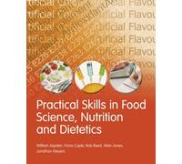 Practical Skills In Food Science, Nutrition And Dietetics