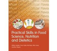 Practical Skills in Food Science Nutrition and Dietetics by Jonathan Weyers Inconnu (Auteur)