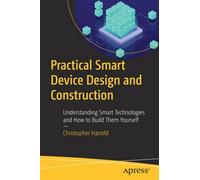 Practical Smart Device Design And Construction
