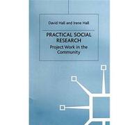 Practical Social Research: Project Work in the Community - [Livre en VO] David Hall (Auteur)