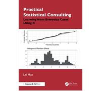 Practical Statistical Consulting Learning from Everyday Cases Using R - Lei Hua - Chapman and Hall/CRC - ebook (ePub) - Livre