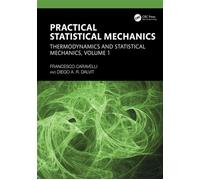 Practical Statistical Mechanics Thermodynamics and Statistical Mechanics, Volume 1 - Francesco Caravelli - CRC Press - ebook (ePub) - Livre