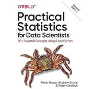 Practical Statistics for Data Scientists by Peter Gedeck Peter Gedeck (Auteur)