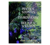 Practical Statistics For Environmental And Biological Scientists