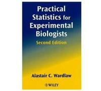 Practical Statistics For Experimental Biologists - Second Edition Alastair-C Wardlaw Alastair - C Wardlaw (Auteur)