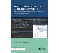 Practical Statistics in Medicine with R Understanding Fundamental Concepts through Examples - Konstantinos I. Bougioukas - Chapman and Hall/CRC - ebook (ePub) - Livre