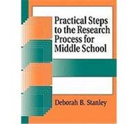 Practical Steps to the Research Process for Middle School, Information Literacy Series Deborah B. Stanley (Auteur)