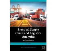 Practical Supply Chain and Logistics Analytics: An Introduction
