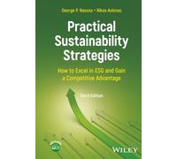 Practical Sustainability Strategies: How to Excel in Esg and Gain a Competitive Advantage