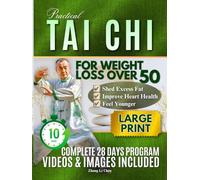 Practical Tai Chi For Weight Loss Over 50: A Gentle, Low-Impact Plan to Burn Fat, Boost Metabolism, and Reclaim Your Energy