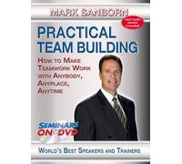 Practical Team Building - How to Make Teamwork Work with Anybody, Anyplace, Anytime - Business Training DVD Video
