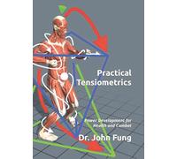 Practical Tensiometrics: Power Development for Health and Combat