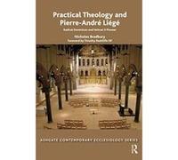 Practical Theology and Pierre-Andre Liege (Routledge Contemporary Ecclesiology) - [Version Originale] Inconnu (Auteur)
