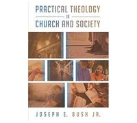 Practical Theology In Church And Society