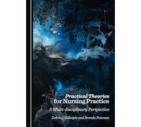 Practical Theories for Nursing Practice: A Multi-disciplinary Perspective
