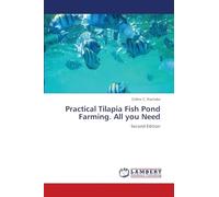 Practical Tilapia Fish Pond Farming. All you Need