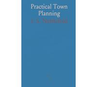 Practical Town Planning: How to design housing and streets that lower costs and improve living conditions