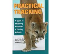 Adriaan Louw, Mark Elbroch – Practical Tracking